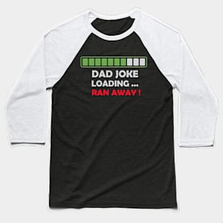 Dad jock loading, run away Baseball T-Shirt